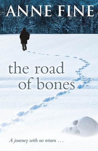 Anne Fine - The Road of Bones.