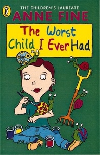 Anne Fine - The Worst Child I Ever Had.
