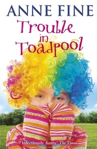 Anne Fine - Trouble in Toadpool.