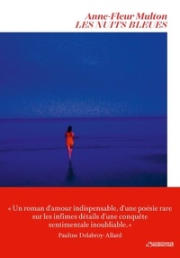 Anne-Fleur Multon - Les nuits bleues.