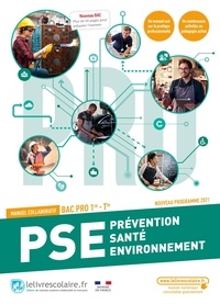 Anne-Flore Basse - PSE Prévention Santé Environnement 1re & Tle Bac Pro - Manuel collaboratif.