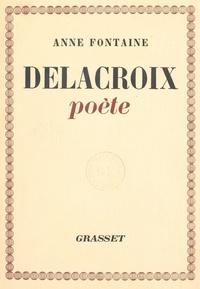 Anne Fontaine - Delacroix poète.