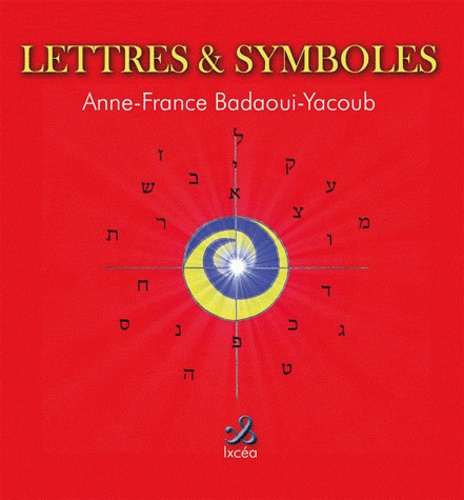 Anne-France Badaoui-Yacoub - Lettres & symboles.