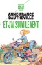 Anne-France Dautheville - Et j'ai suivi le vent.