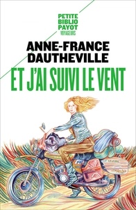 Anne-France Dautheville - Et j'ai suivi le vent.