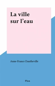 La Ville sur l'eau