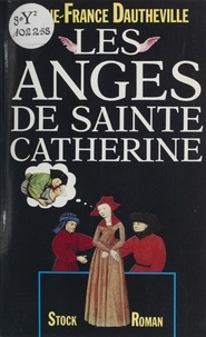 Anne-France Dautheville - Les Anges de sainte Catherine.