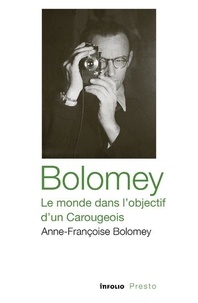 Anne-françoise Bolomey - Bolomey, le monde dans l'objectif d'un Carougeois.