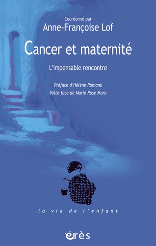 Cancer et maternité. L'impensable rencontre