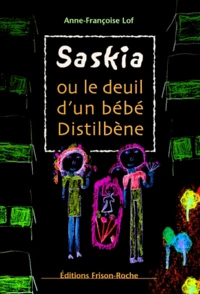 Saskia Ou Le Deuil D'Un Bebe Distilbene