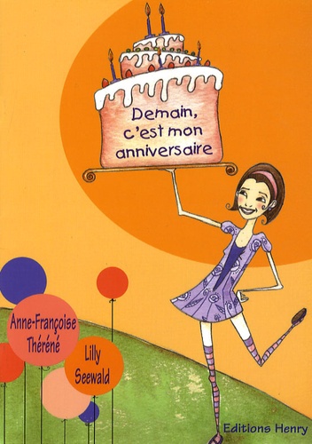 Demain, c'est mon anniversaire de Anne-Françoise Théréné - Livre - Decitre