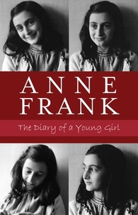 Anne Frank - The Diary of a Young Girl.