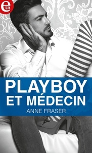 Anne Fraser - Playboy et médecin.