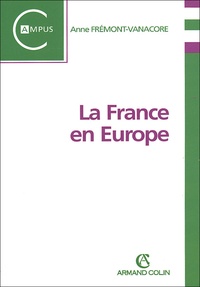 Anne Frémont-Vanacore - La France en Europe.