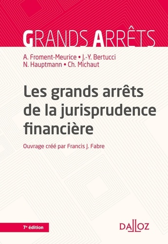 Les grands arrêts de la jurisprudence financière 7e édition