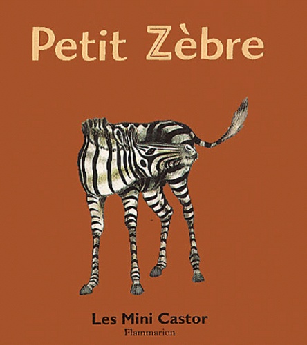 Anne Fronsacq et Gérard Franquin - Petit zèbre.