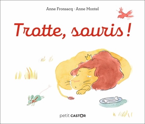 Anne Fronsacq et Anne Montel - Trotte, souris !.