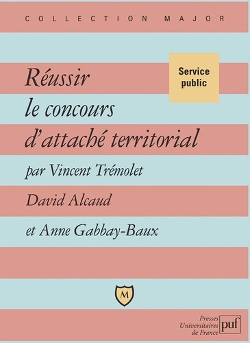 Anne Gabbay-Baux et Vincent Trémolet - Reussir Le Concours D'Attache Territorial.