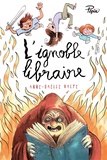 Anne-Gaëlle Balpe - L'ignoble libraire.