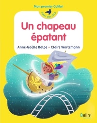 Anne-Gaëlle Balpe et Claire Wortemann - Un chapeau épatant.