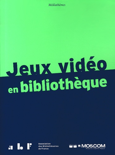 Anne-Gaëlle Gaudion et Nicolas Perisse - Jeux vidéo en bibliothèque.