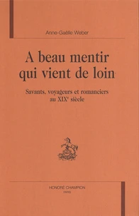 A beau mentir qui vient de loin