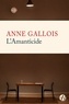 Anne Gallois - L'amanticide.