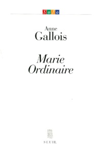 Anne Gallois - Marie Ordinaire.