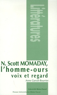 Anne Garrait-Bourrier - N. Scott Momaday, L'homme-ours - Voix et regard.