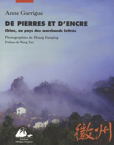 Anne Garrigue - De pierres et d'encre - Chine, au pays des marchands lettrés.