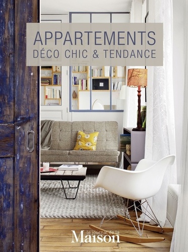 Vivre en appartement, décorer et optimiser l'espace. Coffret en 2 volumes : Appartements, déco chic et tendance ; Les petits espaces voient grand