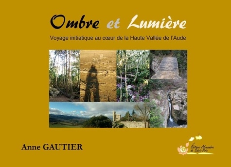 Anne Gautier - Ombre et Lumière.