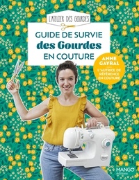 Anne Gayral - Guide de survie des Gourdes en couture.