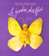 Anne Geddes - Le Jardin Des Fees.