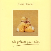 Anne Geddes - Un prénom pour bébé.