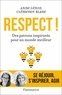 Anne Génin et Clémence Blanc - Respect ! - Des patrons inspirants pour un monde meilleur.