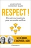 Anne Génin et Clémence Blanc - Respect ! - Des patrons inspirants pour un monde meilleur.
