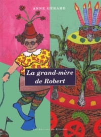 Anne Gérard - La grand-mère de Robert.