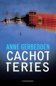 Anne Gerbedoen - Cachotteries.