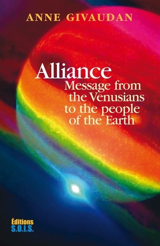 Alliance. Message from the Venusians to the people of the Earth