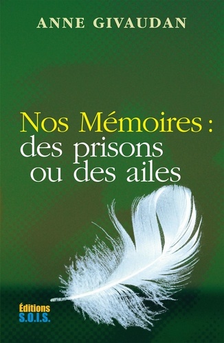 Nos Mémoires : des prisons ou des ailes