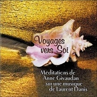 Anne Givaudan - Voyages vers Soi - Livre audio.