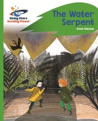 Anne Glennie et Chloe Bonfield - Reading Planet - The Water Serpent - Green: Rocket Phonics.
