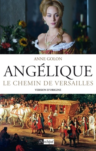 Angélique, Le chemin de Versailles - Tome 2. Version d'origine