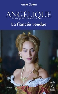 Anne Golon - Angélique Tome 2 : La fiancée vendue.