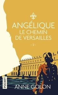 Anne Golon - Angélique Tome 2 : Le chemin de Versailles.