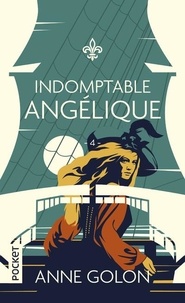 Anne Golon - Angélique Tome 4 : Indomptable Angélique.
