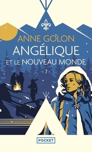 Anne Golon - Angélique Tome 7 : Angélique et le Nouveau Monde.