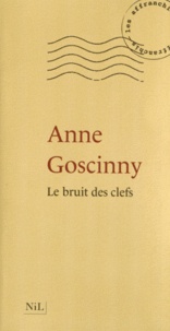 Anne Goscinny - Le bruit des clefs.