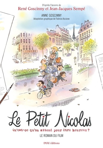 Le Petit Nicolas - Qu'est-ce qu'on attend pour être heureux ?. Le roman du film